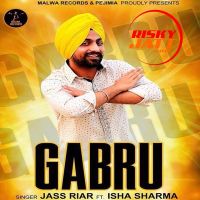 Gabru Jass Riar, Isha Sharma MP3 Song, Gabru Album