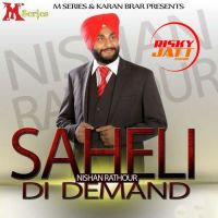 Saheli Di Demand Nishan Rathor MP3 Song, Saheli Di Demand Album