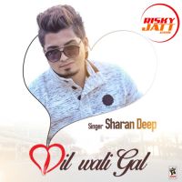 Dil Wali Gal Sharan Deep MP3 Song, Dil Wali Gal Album