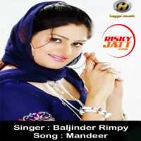Mandeer Baljinder Rimpy MP3 Song, Mandeer Album