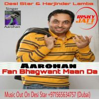 Fan_Bhagwant_Maan_Da Aarohan MP3 Song, Fan Bhagwant Maan Da Album