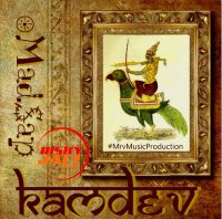 Kam Dev Mad Sap MP3 Song, Kam Dev Album