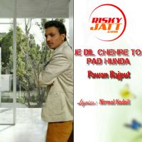 Je Dil Chehre Pawan Rajput MP3 Song, Je Dil Chehre Album