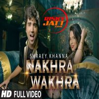 Nakhra Shraey Khanna MP3 Song, Nakhra Wakhra Album