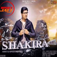 Shakira Abhitaj Singh Dhindsa MP3 Song, Shakira Album