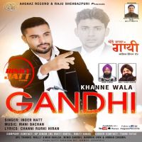 Khane Wala Gandhi Inder Natt MP3 Song, Khane Wala Gandhi Album