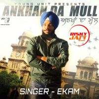 Ankhan Da Mull Ekam MP3 Song, Ankhan Da Mull Album