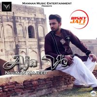 Aja Ve Nouman Majeed MP3 Song, Aja Ve Album