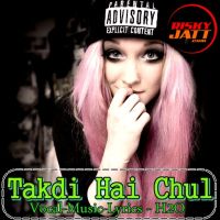 Takdi Hai Chul H2O MP3 Song, Takdi Hai Chul Album
