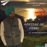 Akhyian De Panni Kamal Dhandian MP3 Song, Akhyian De Panni Album