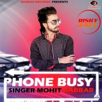 Phone Busy Mohit Babbar MP3 Song, Phone Busy Album