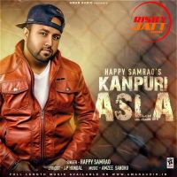 Kanpuri Asla Happy Samrao MP3 Song, Kanpuri Asla Album