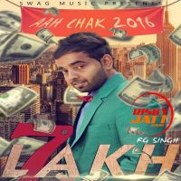 7 Lakh Rg Singh MP3 Song, 7 Lakh (Aah Chak 2016) Album