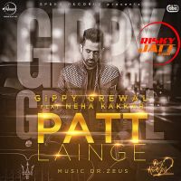 Patt Lainge Gippy Grewal, Neha Kakkar MP3 Song, Patt Lainge Album