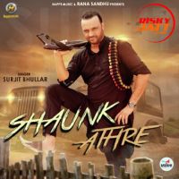 Shaunk Athre Surjit Bhullar MP3 Song, Shaunk Athre Album