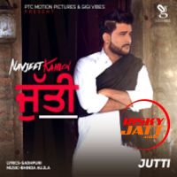 Jutti Navjeet Kahlon MP3 Song, Jutti Album