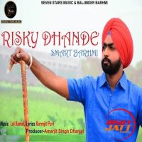 Risky Dhande Smart Barhmi MP3 Song, Risky Dhande Album