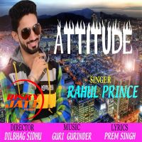 Attitude Rahul Prince MP3 Song, Attitude Album