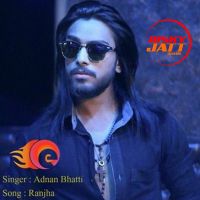 Ranjha Adnan Bhatti MP3 Song, Ranjha Album