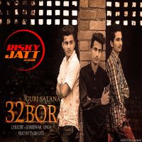 32 Bore Guri Salana, Yash Oye MP3 Song, 32 Bore Album