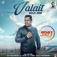 Valait Ranjit Rana MP3 Song, Valait Album