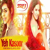 Yeh Kasoor Jenny Johal MP3 Song, Yeh Kasoor Album