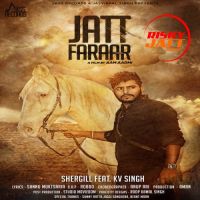 Jatt Faraar (iTunes) Shergill, K V Singh MP3 Song, Jatt Faraar Album