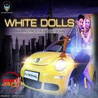 White Dolls Aj Sohal MP3 Song, White Dolls Album