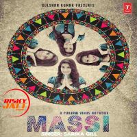 Massi Sarika Gill MP3 Song, Massi Album