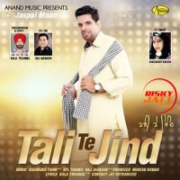 Tali Te Jind Jaspal Maan MP3 Song, Tali Te Jind Album