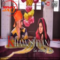 Khamoshiyan Rahul Dogra, Nehal Sharma MP3 Song, Khamoshiyan Album