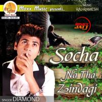 Socha Na Tha Zindagi Diamond MP3 Song, Socha Na Tha Zindagi Album