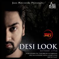 Desi Look Satinder Little MP3 Song, Desi Look Album