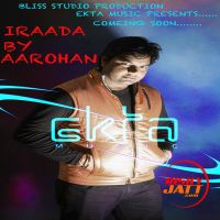 Iraada Aarohan MP3 Song, Iraada Album