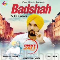 Badshah Sukh Grewal MP3 Song, Badshah Album