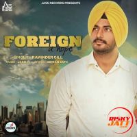 Foreign A Hope Rawinder Gill MP3 Song, Foreign A Hope Album