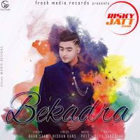 Bekadra Khan Saab MP3 Song, Bekadra Album