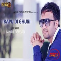 Bapu Di Ghuri Mintu Devgan MP3 Song, Bapu Di Ghuri Album