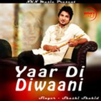 Yaar Di Diwaani Shashi Shahid MP3 Song, Yaar Di Diwaani Album