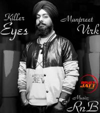 Killer Eyes Manpreet Virk MP3 Song, Killer Eyes Album
