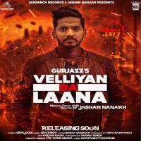 Velliyan Da Laana GurJazz MP3 Song, Velliyan Da Laana Album