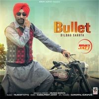 Bullet Dilbag Sahota MP3 Song, Bullet Album