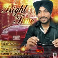Right Time Surjeet Bagner MP3 Song, Right Time Album