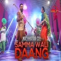 Samma Wali Daang Nachhatar Gill MP3 Song, Samma Wali Daang Album