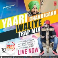 Yaari Chandigarh Waliye (Trap Mix) Ranjit Bawa MP3 Song, Yaari Chandigarh Waliye (Trap Mix) Album