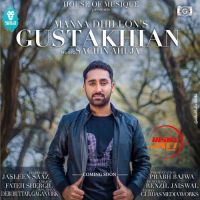 Gustakhian Manna Dhillon, Jasleen Saaz MP3 Song, Gustakhian Album
