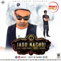 Jado Nachdi Singh Punnu, Rubal Dhiran MP3 Song, Jado Nachdi Album