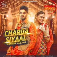 Charda Siyaal Mankirt Aulakh MP3 Song, Charda Siyaal Album