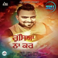 Rusya Na Kar Pankaj Dawar MP3 Song, Rusya Na Kar Album