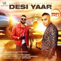 Desi Yaar Benny Dhaliwal MP3 Song, Desi Yaar Album